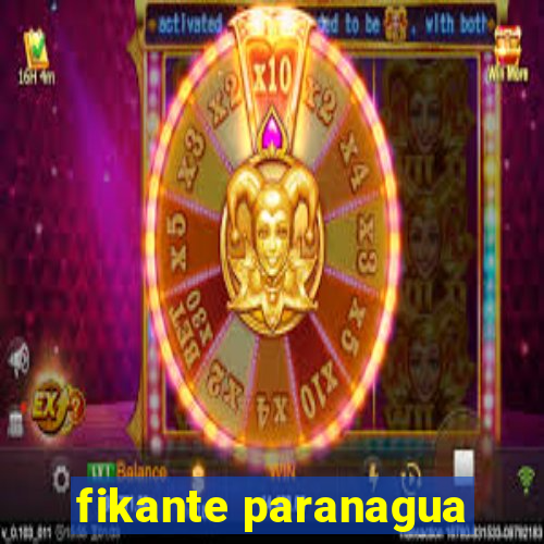 fikante paranagua